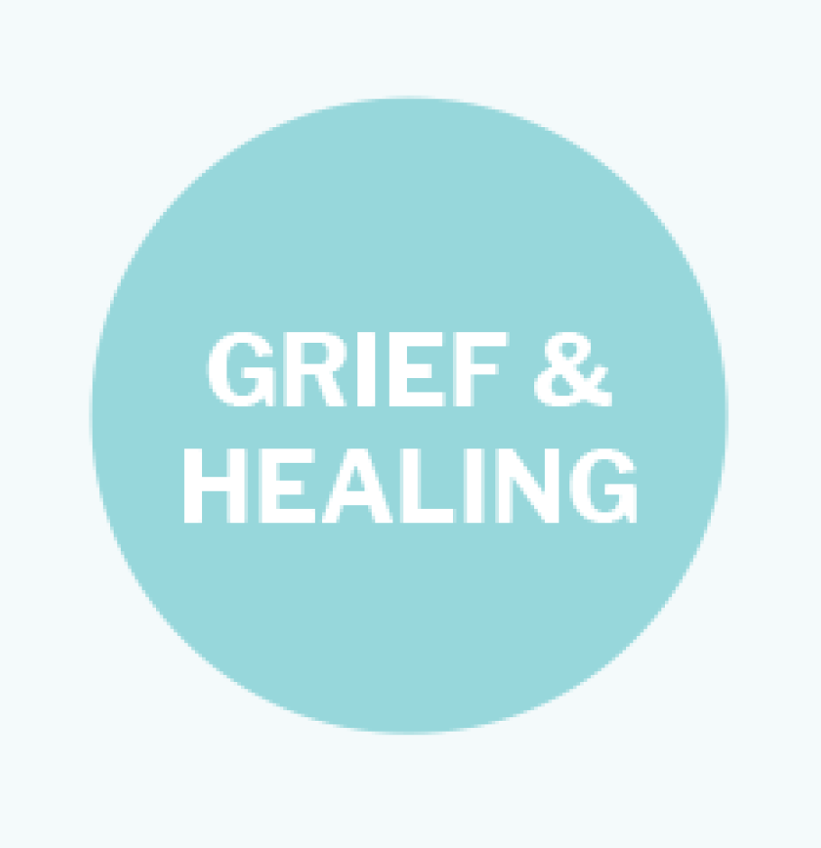 Grief & Healing
